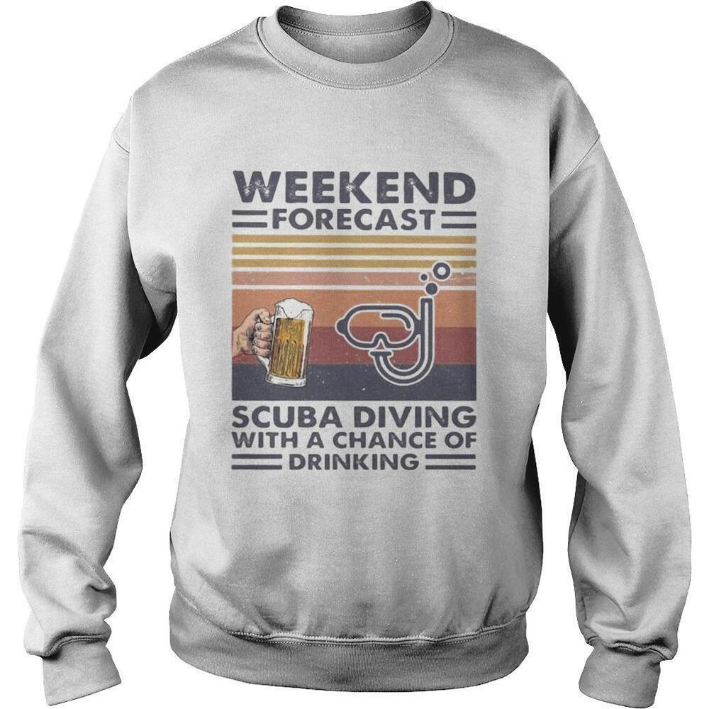 Weekend Forecast Scuba Diving With A Chance Of DrinkingRetro Sweatshirt